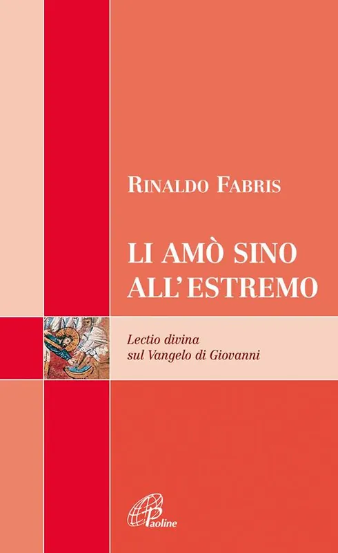 Consegna Rapida Li amò sino all‘estremo. Lectio divina sul vangelo di Giovanni