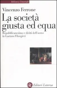 Lo società giusta ed equa. Repubblicanesimo e diritti dell‘uomo in Gaetano Filangieri Promozione