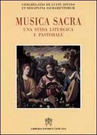Musica sacra. Una sfida liturgica e pastorale Offerta Limitata