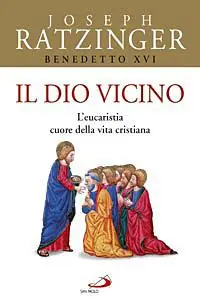 Il Dio vicino. L‘eucaristia cuore della vita cristiana Direttamente Dal Produttore