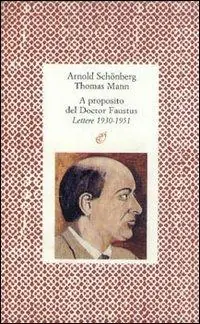 Prezzo Conveniente A proposito del doctor Faustus. Lettere (1930-1951)