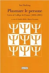 Plasmare le persone. Corso al Collège del France (2004-2005) Miglior Prezzo