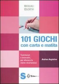 Prezzo Scontato 101 giochi con carta e matita. Tradizionali e innovativi, per allenare la mente divertendosi