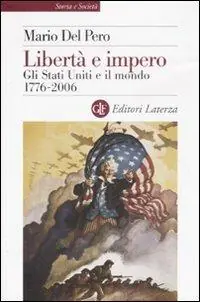A Buon Prezzo Libertà e impero. Gli Stati Uniti e il mondo 1776-2006