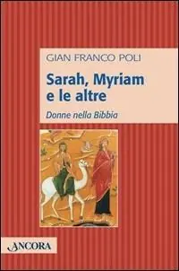Sarah, Myriam e le altre. Donne nella Bibbia Economico