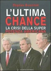 L‘ ultima chance. La crisi della superpotenza americana Professionale