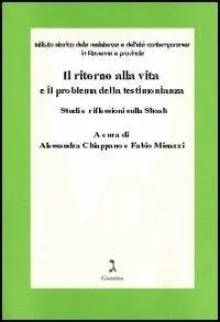 Solo Oggi Il ritorno alla vita e il problema della testimonianza