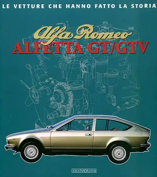 Alfa Romeo. Alfetta GT e GTV. Ediz. illustrata Promo Stagionale