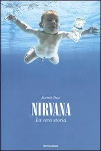 Nirvana. La vera storia Esclusivo
