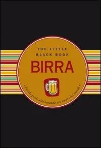 Birra. Piccola guida alla bevanda più amata del mondo Offerta Limitata