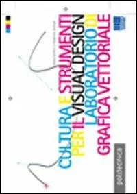 Offerta Cultura e strumenti per il visual design. Laboratorio di grafica vettoriale