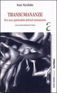 Transumananze. Per una spiritualità del/nel mutamento Affare