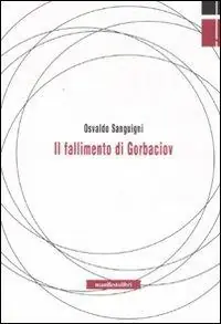 Il fallimento di Gorbaciov Scelto Dai Clienti