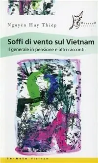 Soffi di vento sul Vietnam. Il generale in pensione e altri racconti Non Perdere