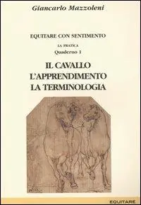 Equitare con sentimento. La pratica. Vol. 1 Il cavallo, l‘apprendimento, la terminologia Acquista Ora