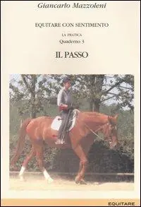 Prezzo Di Fabbrica Equitare con sentimento. La pratica. Vol. 3 Il passo