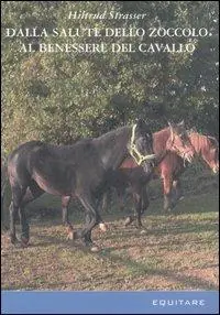 Direttamente Dal Produttore Dalla salute dello zoccolo al benessere del cavallo