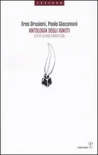 Spedizione Espresso Antologia degli ignoti. Autori da non dimenticare