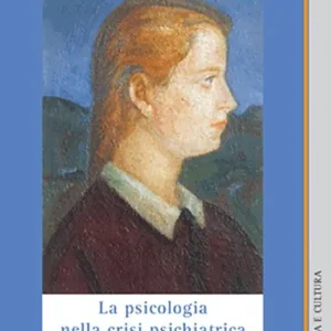 La psicologia nella crisi psichiatrica Quantità Limitata