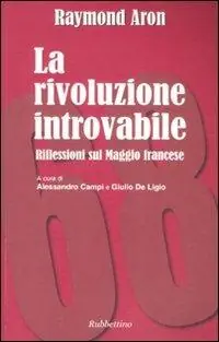 La rivoluzione introvabile. Riflessioni sul Maggio francese Promozione
