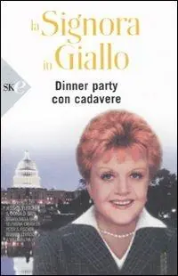 Dinner party con cadavere. La signora in giallo Ultimissimo Modello