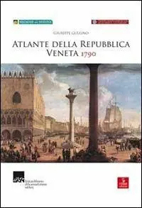 Atlante della Repubblica Veneta (1790). Ediz. illustrata. Con CD-ROM Prezzo Di Fabbrica