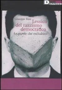 Professionale Lessico del razzismo democratico. Le parole che escludono