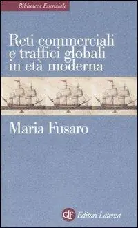 Reso Gratuito Reti commerciali e traffici globali in età moderna