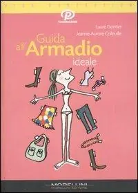 Economico Guida all‘armadio ideale. Ediz. illustrata