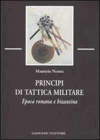 Principi di tattica militare. Epoca romana e bizantina Vendita Finale