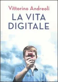 La vita digitale Nuovo Arrivo