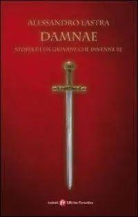 Damnae. Storia di un giovane che divenne re Prezzo Ridotto