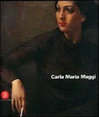 Carla Maria Maggi. Ediz. italiana e inglese Offerta Limitata