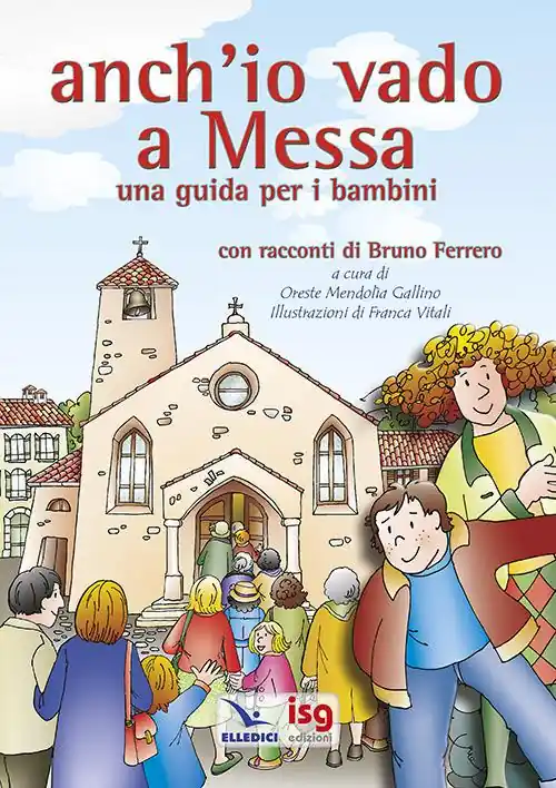 Direttamente Dal Produttore Anch‘io vado a Messa. Una guida per i bambini