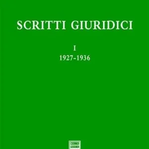 Scritti giuridici. Vol. 1 1927-1936. Prezzo Basso