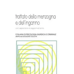 Trattato della menzogna e dell‘inganno. Con appendice di aggiornamento Quantità Limitata