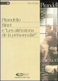 Prezzo Conveniente Pirandello Binet e «Les altérations de la personnalité»