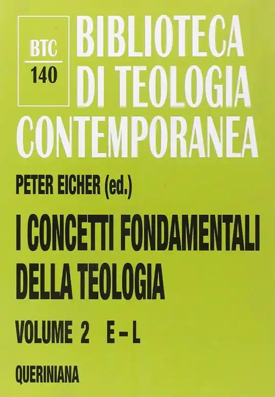 I concetti fondamentali della teologia. Vol. 2 E-L Ordina Subito
