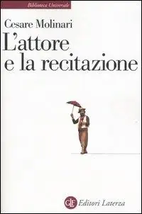 L‘ attore e la recitazione Esclusivo