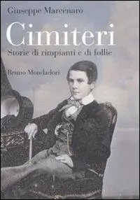 Cimiteri. Storie di rimpianti e di follie Sconto
