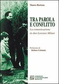 Tra parola e conflitto. La comunicazione in Don Lorenzo Milani Offerta Lampo