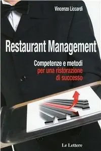 Restaurant management. Competenze e metodi per una ristorazione di successo Popolare