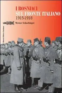 Offerta Lampo I bosniaci sul fronte italiano 1915-1918. Ediz. illustrata