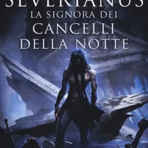 Economico Severianus. La signora dei cancelli della notte