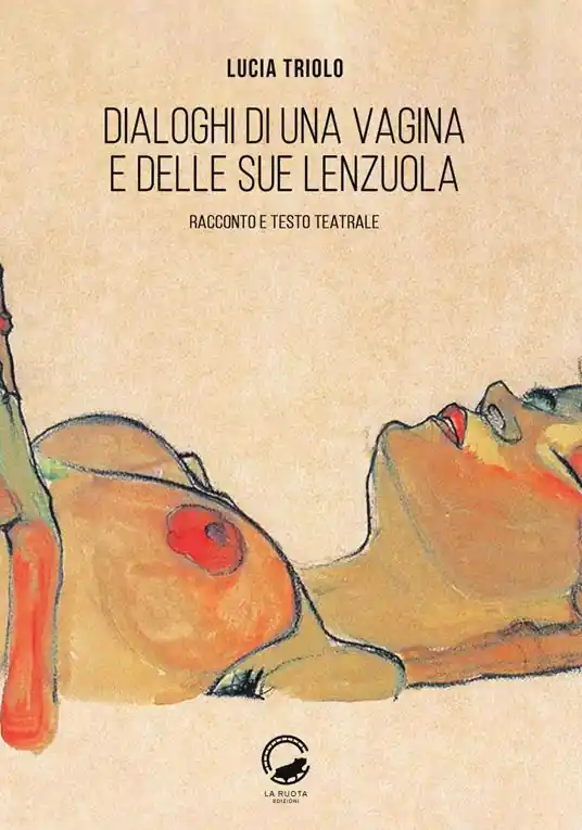 Dialoghi di una vagina e delle sue lenzuola. Racconto e testo teatrale Offerta Lampo