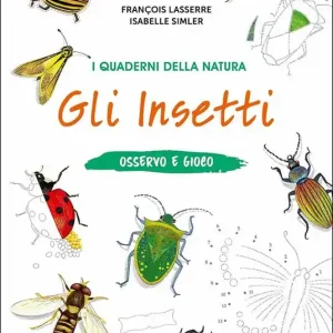 Saldi Gli insetti. Osservo e gioco. Ediz. a colori