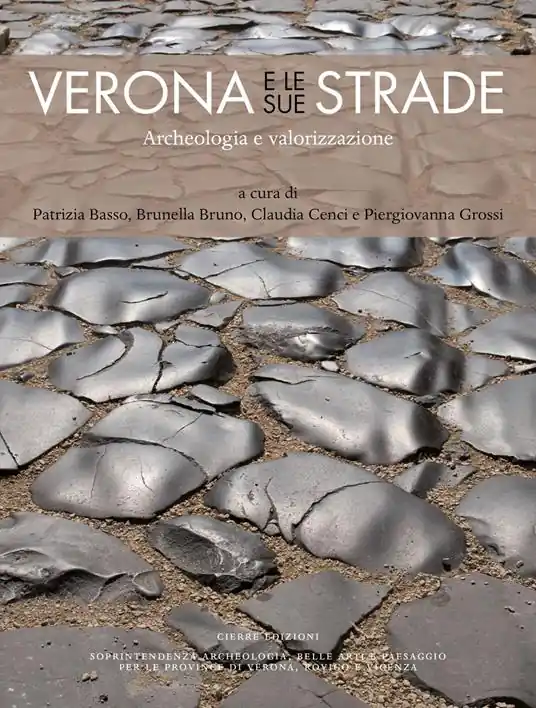 Prezzo Scontato Verona e le sue strade. Archeologia e valorizzazione
