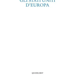 Gli Stati Uniti d‘Europa Occasione Imperdibile
