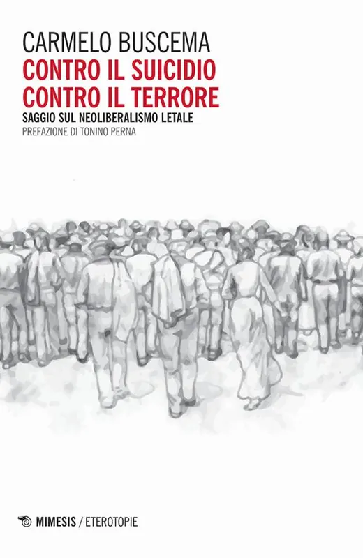Contro il suicidio. Contro il terrore. Saggio sul neoliberalismo letale Offerta
