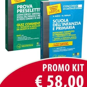 Scuola dell‘infanzia e scuola primaria. Manuale completo di preparazione per il concorso a cattedra-Prova preselettiva. Kit Compra Oggi Stesso